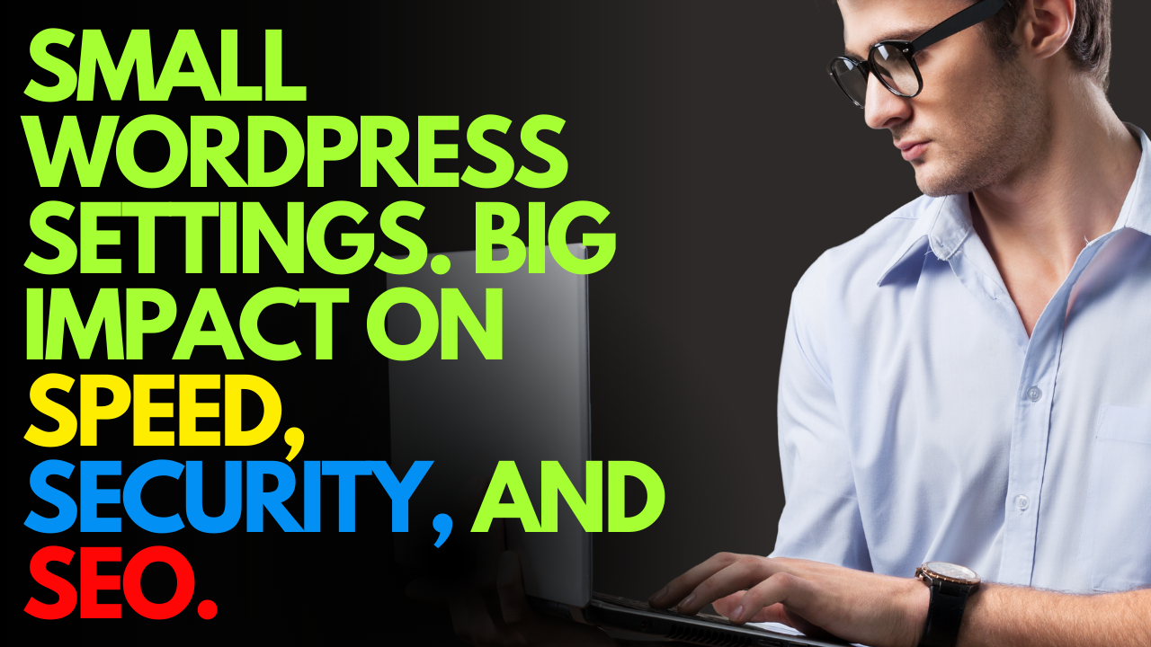 You are currently viewing 8 WordPress Settings You Must Change Immediately