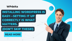 Read more about the article 10 Things to Do After Installing WordPress